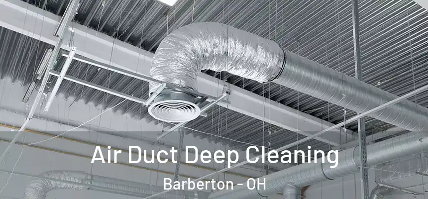  Air Duct Deep Cleaning Barberton - OH