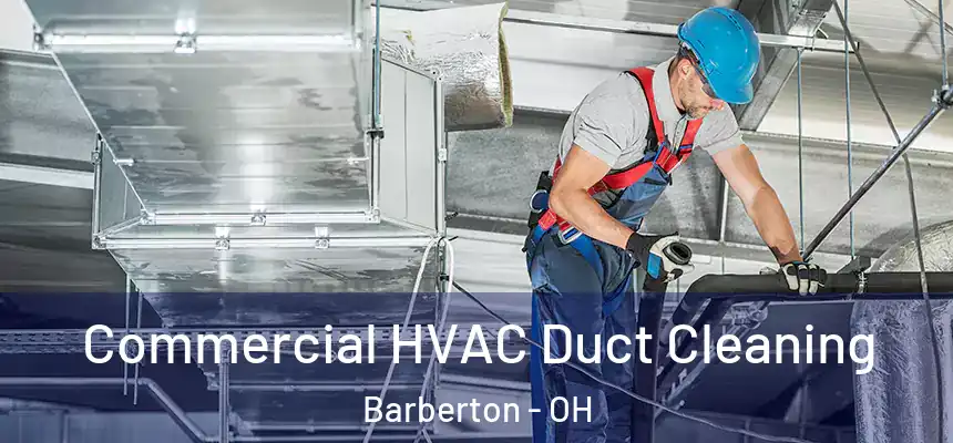  Commercial HVAC Duct Cleaning Barberton - OH