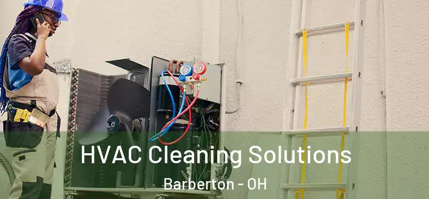  HVAC Cleaning Solutions Barberton - OH
