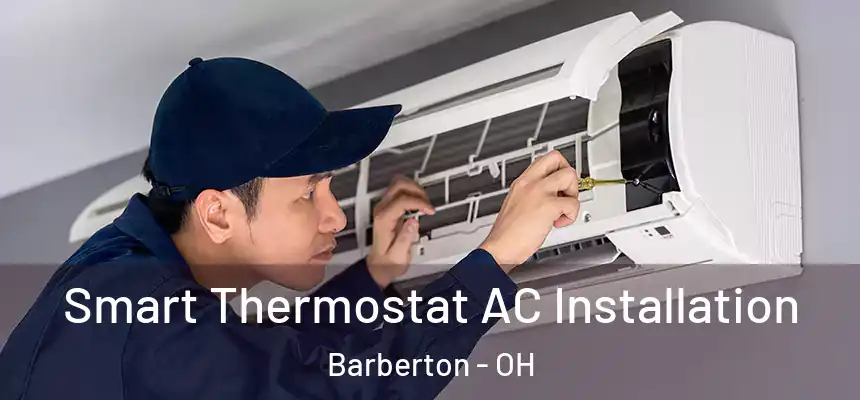  Smart Thermostat AC Installation Barberton - OH